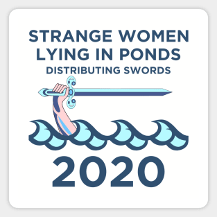 Strange Women Distributing Swords 2020 Magnet